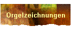 Orgelzeichnungen